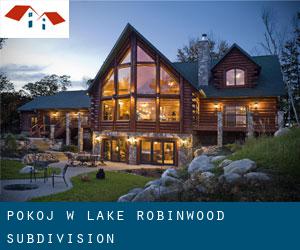 Pokój w Lake Robinwood Subdivision
