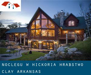 noclegu w Hickoria (Hrabstwo Clay, Arkansas)